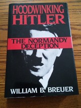 020 Hoodwinking Hitler The Normandy Deception William Breuer Hardback Book DJ - £10.34 GBP