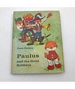 Paulus and the Three Robbers Jean Dulieu HBDC Rare Vintage - $1,807.67 MXN