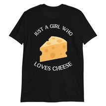 Just A Girl Who Loves Cheese Black - £14.60 GBP+