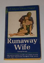 Runaway Wife by George Savage : The Astounding Story of Carol Evans 1966 - $12.86