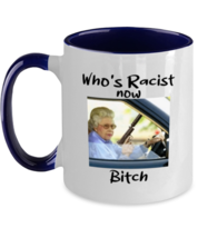 Funny Mugs Who&#39;s Racist Now Bitch Navy-2T-Mug  - £14.39 GBP