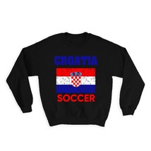 Croatia : Gift Sweatshirt Distressed Flag Soccer Football Team Croatian Country - $28.95