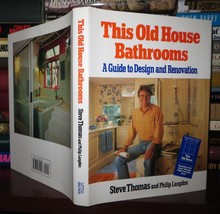 Thomas, Steve &amp; Philip Langdon This Old House Bathrooms A Guide To Design And Re - $50.94