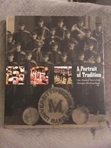 A Portrait of Tradition: One Hundred Years of the Michigan Marching Band... - £95.93 GBP