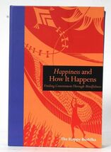 Happiness And How It Happens Contentment Through Mindfulness The Happy B... - $18.99