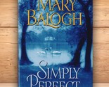 Simply Perfect (Book 4) - Mary Balogh - Hardcover DJ BCE 2008 - £8.16 GBP