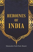 Heroines of India [Hardcover] - £23.18 GBP