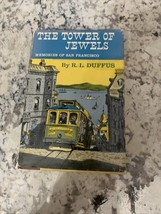 The Tower Of Jewels Memories Of San Francisco By R.L. Duffus - HB- DJ- 1ST Ed. - £28.55 GBP
