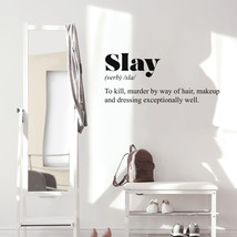 Vinyl Wall Art Decal - Slay. Makeup And Dressing Exceptionally Well - 15&quot; X 34&quot; - £27.59 GBP