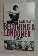 David Plante Becoming A Londoner: A Diary Advance Reading Copy---FREE Shipping - £10.65 GBP