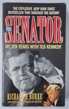 The Senator: My Ten Years With Ted Kennedy By Richard E. Burke &amp; William Hoffer - £3.53 GBP