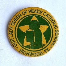 Our Lady Queen of Peace Catholic Church Rich Wood TX Vintage Pinback Button - £10.17 GBP