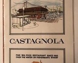 Castagnola Sea Food Restaurant Menu Fishermen&#39;s Wharf San Francisco 1969 - £38.18 GBP