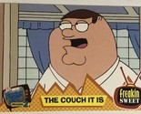 Family Guy Trading Card  #6 The Couch It Is - $1.97