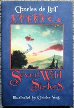 Seven Wild Sisters (2002) Charles De Lint &amp; Charles Vess Signed Hc Edition - £53.75 GBP