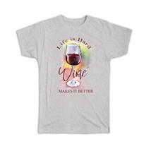 Life is hard wine makes it better : Gift T-Shirt Decor Drink Bar - £14.46 GBP