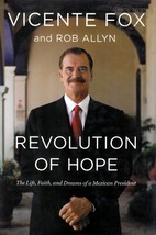 Revolution of Hope: The Life, Faith, and Dreams of A Mexican President / Fox - £1.82 GBP