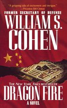 Dragon Fire: A Novel [Paperback] Cohen, William S. - £2.29 GBP