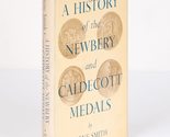 A HISTORY OF THE NEWBERY AND CALDECOTT MEDALS [Hardcover] Smith, Irene - $7.81