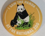 I Saw The Panda At The National Zoo Pinback Button  J3 - £3.93 GBP