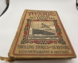 The Sinking of the Titanic and Great Sea Disasters 1912 Logan Marshall - £46.38 GBP