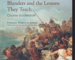 The Great Courses: History&#39;s Great Military Blunders and Lessons(DVD &amp; B... - £40.60 GBP