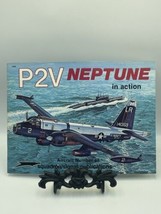P2V Neptune In Action Aircraft #71 Squadron/Signal Publications Jim Sullivan - £6.12 GBP