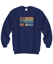 Inspirational Sweatshirt Be Kind, Positive Qoute, Positive Vibes Navy-SS  - £21.60 GBP