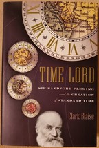 Time Lord : Sir Sandford Fleming and the Creation of Standard Time - £3.73 GBP