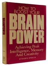 Roger B. Yepsen How To Boost Your Brainpower: Achieving Peak Intelligence, Memor - £37.16 GBP