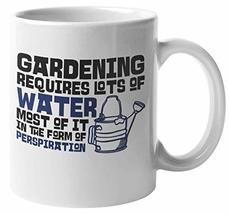 Gardening Requires Lots Of Water, Most Of It In The Form Of Perspiration. Funny  - £15.56 GBP+