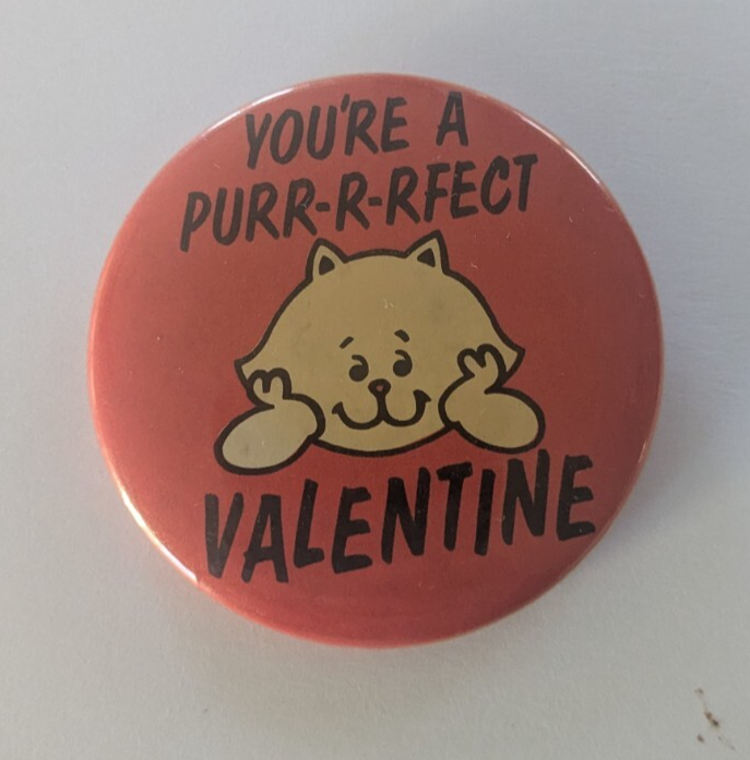 Your&#39;re A Purr-r-rfect Valentine Vintage 1979 Russ Berrie Button Pinback... - $9.89