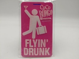 CoCo BONGO Flyin&#39; Drunk Pink /White Luggage Tag  Downtown Punta Cana Cancun - £3.90 GBP