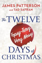 The Twelve Topsy Turvy Very Messy Days of Christmas James Patterson hardcover - £4.23 GBP