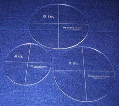 Circle Template 3 Piece Set. 4, 5, 6 Inches - Clear 1/8 Inch Thick - $24.18