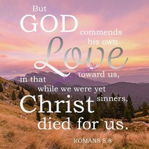 POPULAR BIBLE VERSE SCRIPTURE ROMANS &quot;BUT GOD COMMENDS HIS OWN LOVE...&quot; ... - $8.90