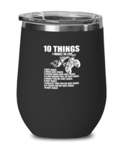 Wine Glass Tumbler Stainless Steel Funny 10 Things I Want In Life Dirt Bike  - £26.05 GBP