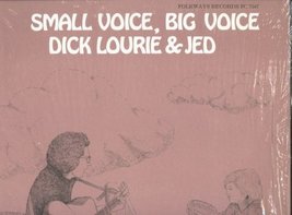 Small Voice, Big Voice [Unknown Binding] Dick Lourie &amp; Jed - $9.89