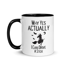 Why Yes I Can Drive A Stick Funny Sarcastic Halloween Mug - $19.55