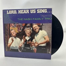 The Nash Family Trio Lord Hear Us Sing LP gospel nm/ - £173.68 GBP