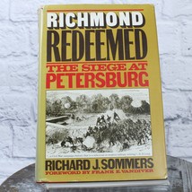 Richmond Redeemed The Siege at Petersburg by Richard J Sommers 1981 HCDJ - £19.80 GBP