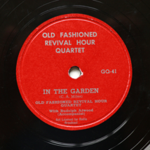 Old Fashioned Revival Hour Quartet - Rudolph Atwood *In The Garden* 10&quot; Shellac - £12.09 GBP