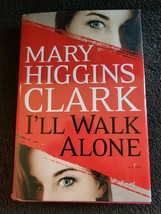I&#39;ll Walk Alone by Mary Higgins Clark (2011, Hardcover) - £6.58 GBP