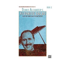 Dennis Alexander&#39;s Favorite Solos: 8 of His Original Piano Solos, Early Intermed - $10.00