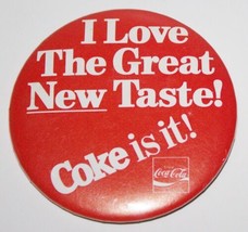 Coca Cola I Love The Great New Taste New Coke is it! Promo Button Pin 1980&#39;s - £3.95 GBP