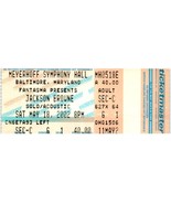 Jackson Browne Ticket Stub May 18 2002 Baltimore Maryland - £19.45 GBP