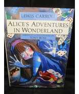 ALICE&#39;S ADVENTURES  IN WONDERLAND ABRIDGED AND ILLUSTRATED BY TONY ROSS ... - £14.19 GBP