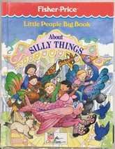 Fisher-Price Little People Big Book About Silly Things Time Life for Children HC - $9.99