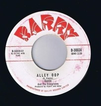 Dante And The Evergreens Alley Oop 45 rpm The Right Time - £3.94 GBP