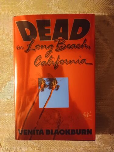 Primary image for Dead In Long Beach California By Venita Blackburn 1st Edition 2024 Hardcover...